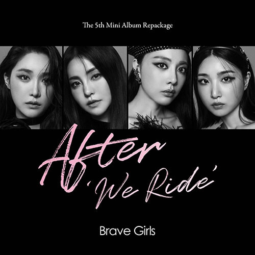 BRAVE GIRLS - AFTER WE RIDE