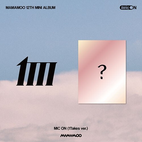 [MAMAMOO] MIC ON (1 TAKES VER)