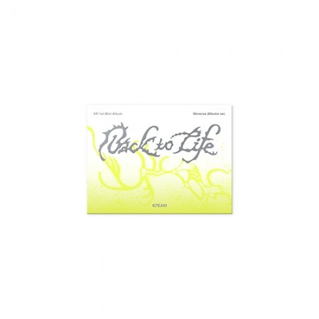 &TEAM - 1ST KR MINI ALBUM BACK TO LIFE WEVERSE VER. - PRE-ORDER