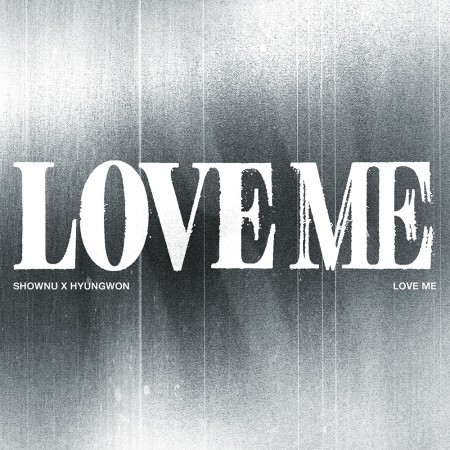 SHOWNU X HYUNGWON (MONSTA X) - LOVE ME- PRE-ORDER