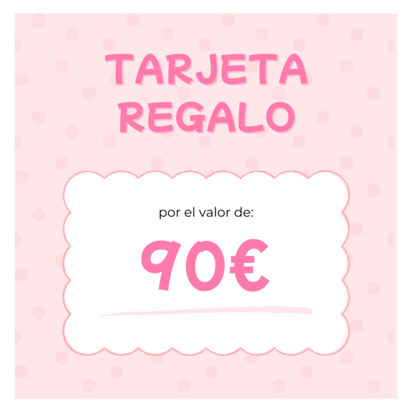 TARJETA REGALO 90 EUROS