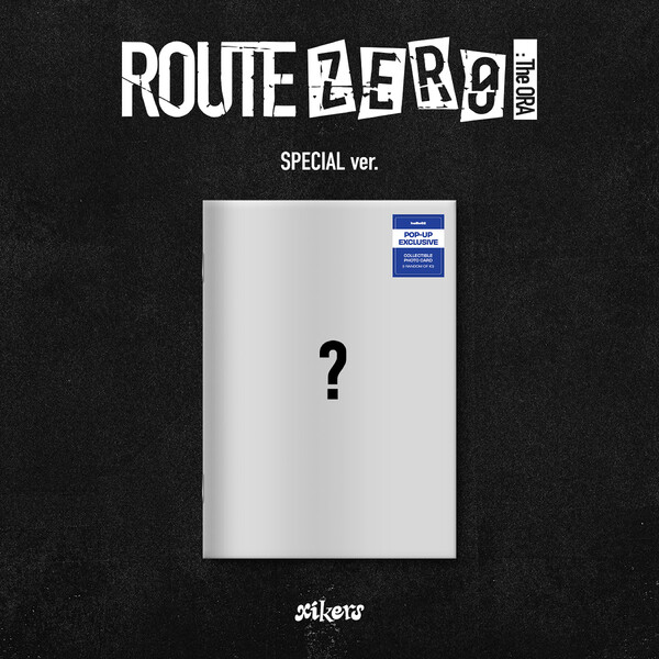 XIKERS - ROUTE ZERO : The ORA (SPECIAL ver.) - POP-UP Exclusive- PRE-ORDER