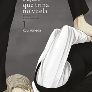 PÁJARO QUE TRINA NO VUELA [MANGA]