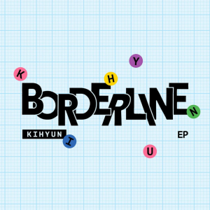 KIHYUN (MONSTA X) - BORDERLINE - PRE-ORDER