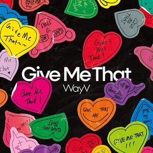 [WAYV] Give Me That (5th mini album) - PRE-ORDER