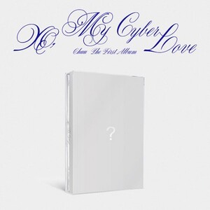 CHUU - XO, MY CYBERLOVE 1ST ALBUM CYBER VER- PRE-ORDER
