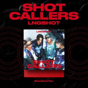 LNGSHOT - SHOT CALLERS (STANDARD VER.)
