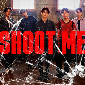 DAY6 - SHOOT ME